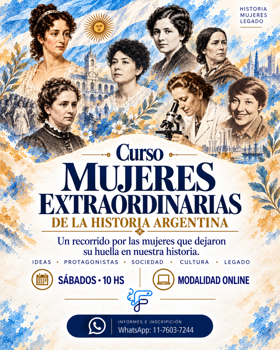 Mujeres extraordinarias de la historia argentina: Sábados · 10 hs. Modalidad online